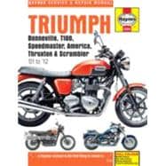 Triumph Bonneville, T100, Speedmaster, America, Thruxton & Scrambler '01 to '12 9780857339584