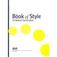 Book of Style for Medical Transcription, 3rd Edition 9780935229585