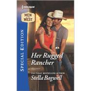 Her Rugged Rancher 9780373659586