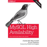 Mysql High Availability: Tools for Building Robust Data Centers 9781449339586
