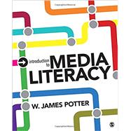 Introduction to Media Literacy 9781483379586