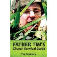Father Tim's Church Survival Guide 9780819229588