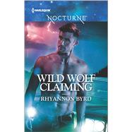 Wild Wolf Claiming 9780373009589