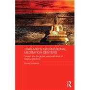 Thailand's International Meditation Centers: Tourism and the Global Commodification of Religious Practices 9780415819589
