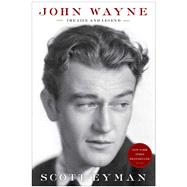 John Wayne: The Life and Legend 9781439199589