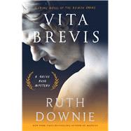 Vita Brevis A Crime Novel of the Roman Empire 9781620409589