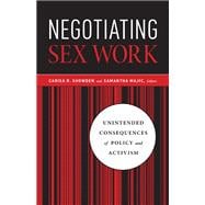 Negotiating Sex Work: Unintended Consequences of Policy and Activism 9780816689590