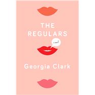 The Regulars A Novel 9781501119590