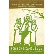 How God Became Jesus 9780310519591