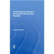Technological Change In The German Democratic Republic 9780367289591