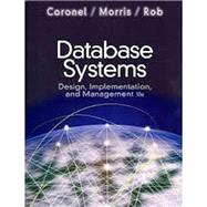 Database Systems Design, Implementation, and Management (Book Only) 9781111969592