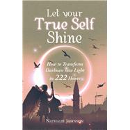 Let Your True Self Shine 9781546279594