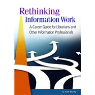Rethinking Information Work 9781610699594