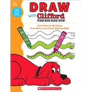 Draw With Clifford The Big Red Dog 9780545819596