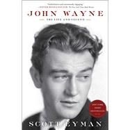 John Wayne: The Life and Legend 9781439199596