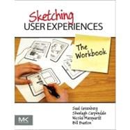 Sketching User Experiences: The Workbook 9780123819598