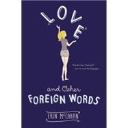 Love and Other Foreign Words 9780147509598