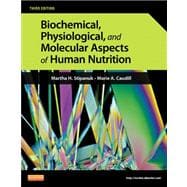 Biochemical, Physiological, and Molecular Aspects of Human Nutrition 9781437709599