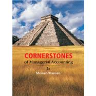 Cornerstones of Managerial Accounting