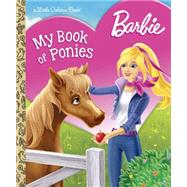 Barbie: My Book of Ponies (Barbie) 9780399549601