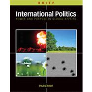 International Politics: Power and Purpose in Global Affairs, Brief Edition, 1st Edition 9781133339601