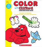 Color With Clifford The Big Red Dog 9780545819602