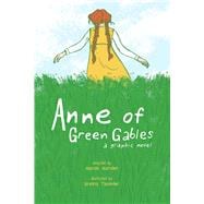 Anne of Green Gables A Graphic Novel 9781449479602