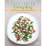 Vegetarian Everyday : Healthy Recipes from Our Green Kitchen 9780847839605