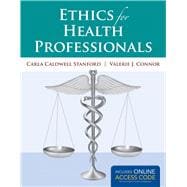 Ethics for Health Professionals (Book with Access Code) 9781449689605