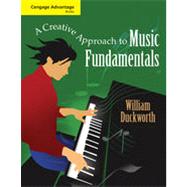 Cengage Advantage Books: A Creative Approach to Music Fundamentals 9781133379607
