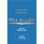 Will Wilder #1: The Relic of Perilous Falls 9780553539608