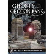 Ghosts of Groton Bank 9781467119610
