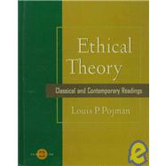 Ethical Theory : Classical and Contemporary Readings