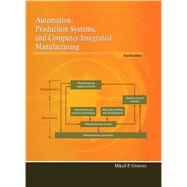 Automation, Production Systems, and Computer-Integrated Manufacturing 9780133499612