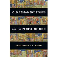 Old Testament Ethics for the People of God 9780830839612