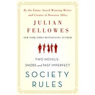 Society Rules Two Novels: Snobs and Past Imperfect 9781250119612