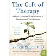 The Gift of Therapy: An Open Letter to a New Generation of Therapists and Their Patients 9780061719615