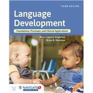 Language Development Foundations, Processes, and Clinical Applications 9781284129618