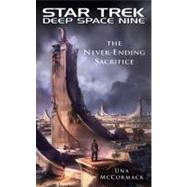 Star Trek: Deep Space Nine: The Never Ending Sacrifice 9781439109618