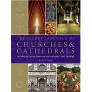 The Secret Language of Churches & Cathedrals 9781780289618