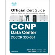 CCNP and CCIE Data Center Core DCCOR 350-601 Official Cert Guide 9780136449621