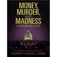 Money, Murder, and Madness 9781496959621