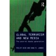 Global Terrorism and New Media: The Post-Al Qaeda Generation 9780415779623