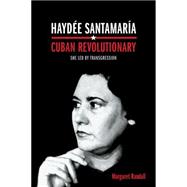 Haydee Santamaria, Cuban Revolutionary 9780822359623