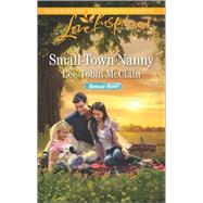 Small-Town Nanny 9780373719624