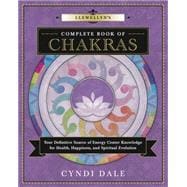 Llewellyn's Complete Book of Chakras 9780738739625