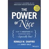 The Power of Nice: How to Negotiate So Everyone Wins - Especially You! 9781118969625
