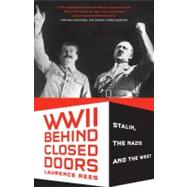 World War II Behind Closed Doors 9780307389626