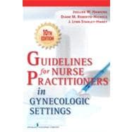 Guidelines for Nurse Practitioners in Gynecologic Settings 9780826129628