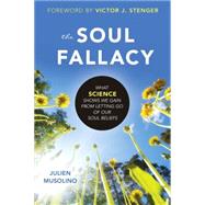 The Soul Fallacy 9781616149628